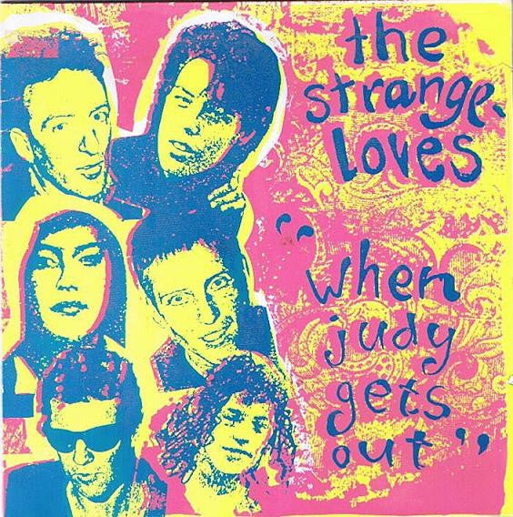 STRANGELOVES THE-WHEN JUDY GETS OUT/SHE SAID LETS KISS & YOU CURE ME 7" VG+ COVER NM