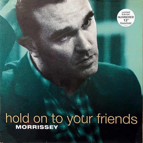 MORRISSEY-HOLD ON TO YOUR FRIENDS 12" NM COVER VG
