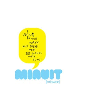 MINUIT - I WENT TO THIS PARTY AND THERE WERE 88 GAURDS WITH GUNS CD VG