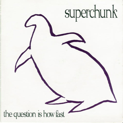 SUPERCHUNK-THE QUESTION IS HOW FAST/FORGED IT/100,000 FIREFLIES 7" VG