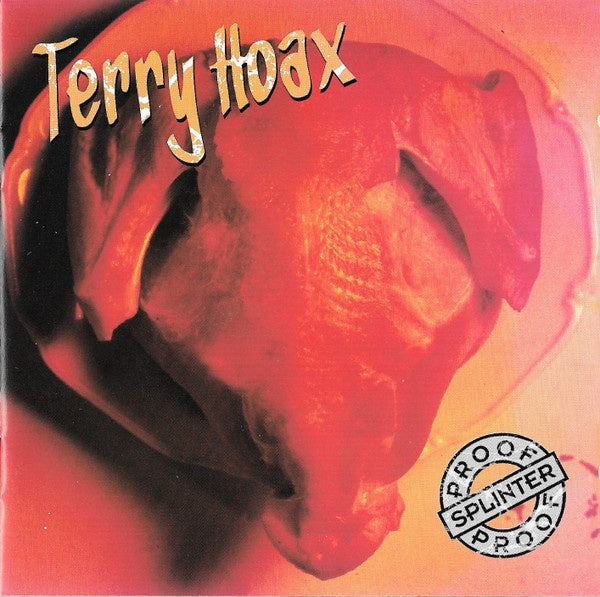 TERRY HOAX-SPLINTER PROOF CD VG