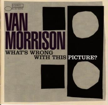 MORRISON VAN-WHAT'S WRONG WITH THIS PICTURE? CD NM