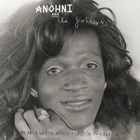 ANOHNI & THE JOHNSONS - MY BACK WAS A BRIDGE FOR YOU TO CROSS LIMITED VINYL LP *NEW*
