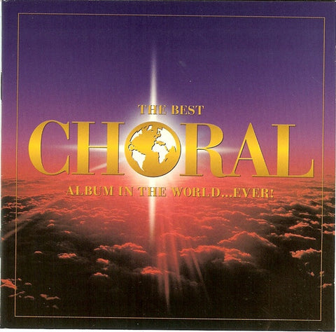 BEST CHORAL ALBUM IN THE WORLD EVER-VARIOUS ARTISTS 2CD VG