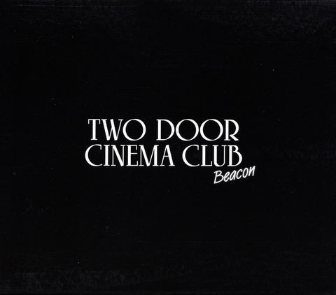 TWO DOOR CINEMA CLUB-BEACON 2CD NM