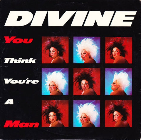 DIVINE-YOU THINK YOU'RE A MAN 7" VG
