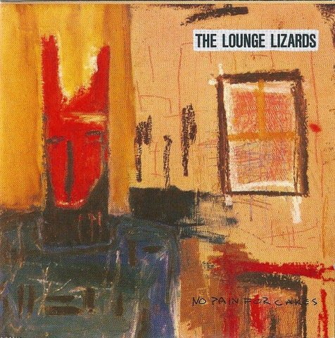 LOUNGE LIZARDS THE-NO PAIN FOR CAKES CD NM