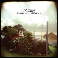 TOMMY-TOMORROW I MIGHT GO CD VG