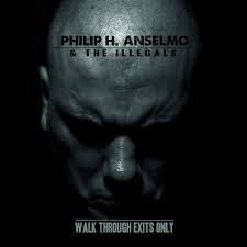 ANSELMO PHILIP H. & THE ILLEGALS-WALK THROUGH EXITS ONLY CD