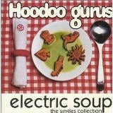 HOODO GURUS-ELECTRIC SOUP: THE SINGLES COLLECTION CD NM