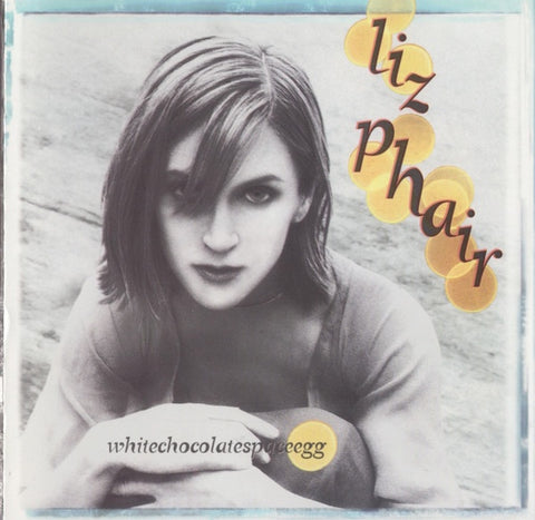 PHAIR LIZ-WHITECHOCOLATESPACEEGG CD NM