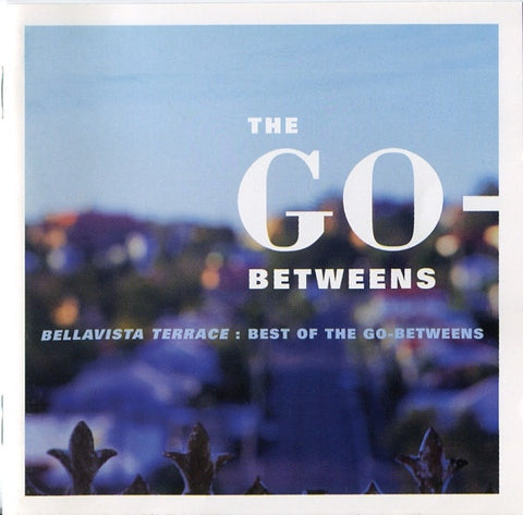 GO-BETWEENS THE-BELLAVISTA TERRACE THE BEST OF CD NM