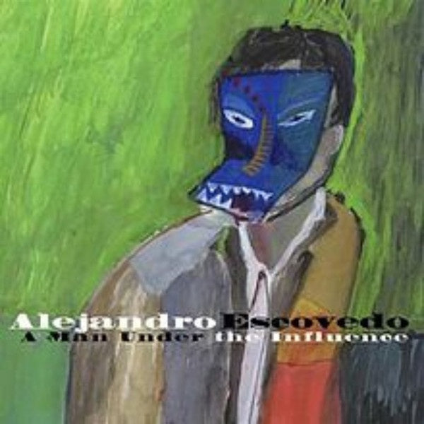 ESCOVEDO ALEJANDRO-A MAN UNDER THE INFLUENCE CD NM