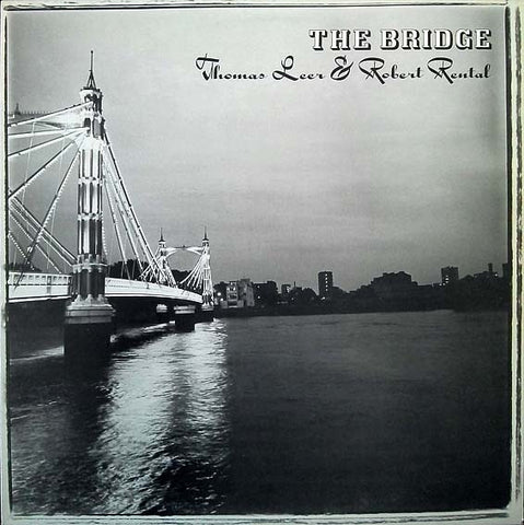 LEER THOMAS & ROBERT RENTAL-THE BRIDGE LP VG+ COVER VG+