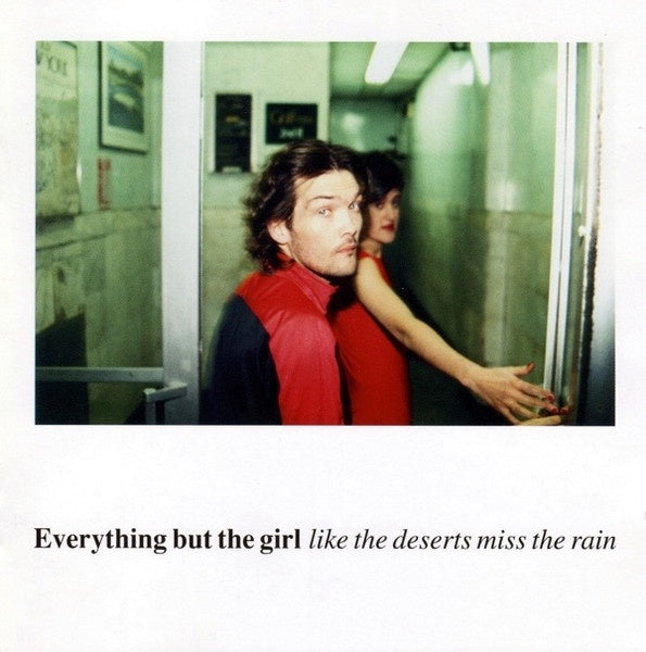 EVERYTHING BUT THE GIRL-LIKE THE DESERTS MISS THE RAIN CD NM