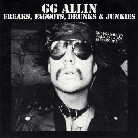 ALLIN GG-FREAKS, FAGGOTS, DRUNKS & JUNKIES CD VG+