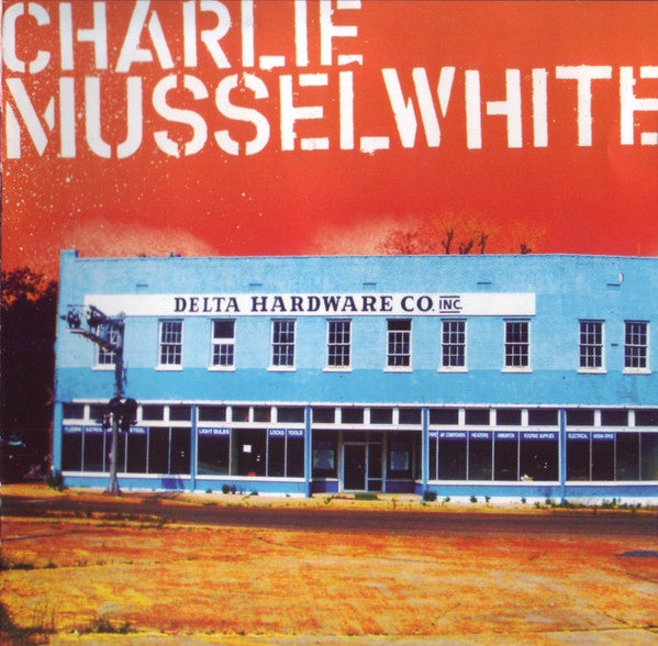 MUSSELWHITE CHARLIE-DELTA HARDWARE SIGNED CD VG