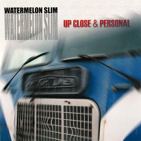 WATERMELON SLIM-UP CLOSE AND PERSONAL *NEW*