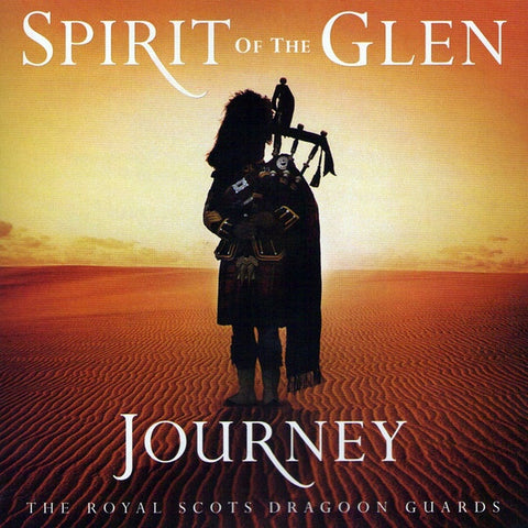 SPIRIT OF THE GLEN: JOURNEY-ROYAL SCOTS DRAGOON GUARDS CD NM