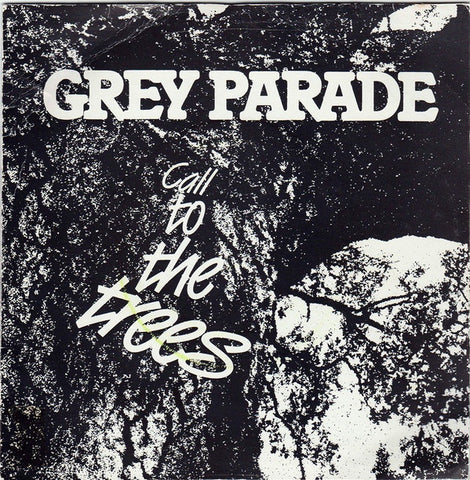 GREY PARADE-CALL TO THE TREES 7" NM