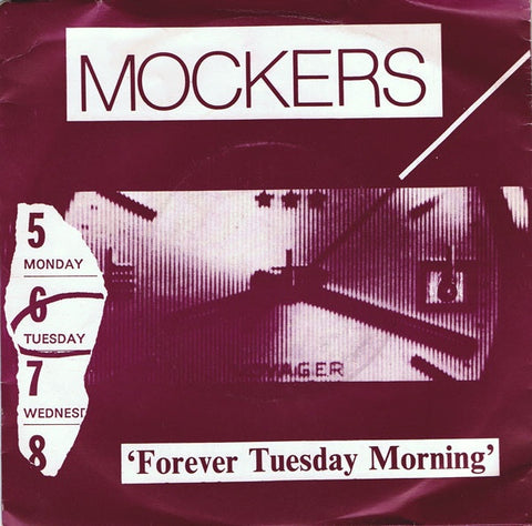 MOCKERS-FOREVER TUESDAY MORNING 7" VG+ COVER VG+
