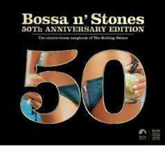 BOSSA N STONES 50TH ANNIVERSARY EDITION 2CDS *NEW*