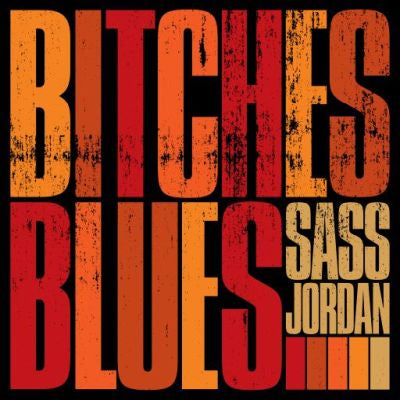 JORDAN SASS-BITCHES BLUES CD *NEW*