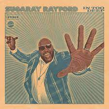 RAYFORD SUGARAY-IN TOO DEEP CD *NEW*