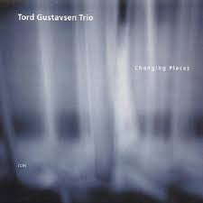 GUSTAVSEN TORD TRIO-CHANGING PLACES CD *NEW*