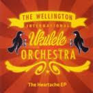 WELLINGTON INTRNTL UKE ORCH-HEARTACHE EP CD *NEW*