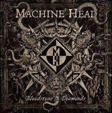 MACHINE HEAD-BLOODSTONE & DIAMONDS CD *NEW*