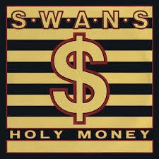 SWANS-HOLY MONEY LP VG+ COVER VG+