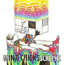 MINT CHICKS-SCREENS LP *NEW*