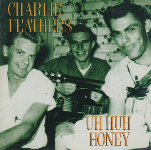 FEATHERS CHARLIE-UH HUH HONEY LP *NEW*