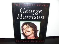 ILLUSTRATED GEORGE HARRISON THE-GIULIANO BOOK G