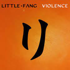 LITTLE FANG-VIOLENCE CD *NEW*