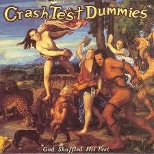 CRASH TEST DUMMIES-GOD SHUFFLED HIS FEET LP *NEW*