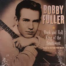 FULLER BOBBY-ROCK AND ROLL KING OF THE SOUTHWEST LP *NEW*