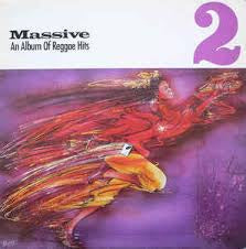 MASSIVE 2 AN ALBUM OF REGGAE HITS-VARIOUS ARTISTS LP NM COVER VG+