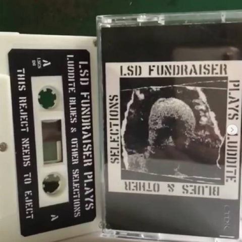 LSD FUNDRAISER-PLAYS LUDDITE BLUES & OTHER SELECTIONS CASSETTE *NEW*