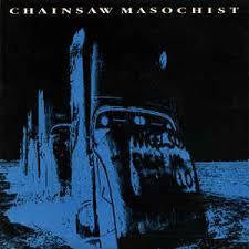 CHAINSAW MASOCHIST-THRASHING AROUND 7" VG COVER VG+