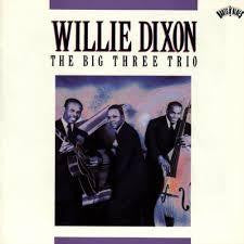 DIXON WILLIE-THE BIG THREE TRIO CD G