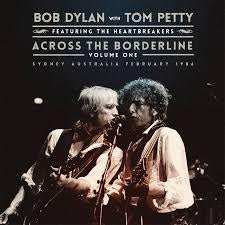 DYLAN BOB & TOM PETTY-ACROSS THE BORDERLINE VOL 1 2LP *NEW*