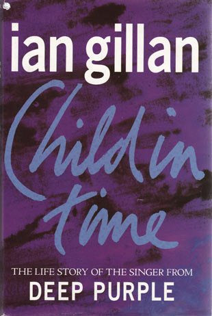 DEEP PURPLE-CHILD IN TIME IAN GILLAN BOOK VG