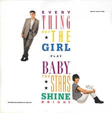 EVERYTHING BUT THE GIRL-BABY THE STARS SHINE BRIGHT LP VG+ COVER EX