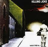 KILLING JOKE-WHAT'S THIS FOR...! CD VG