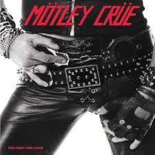 MOTLEY CRUE-TOO FAST FOR LOVE LP *NEW*