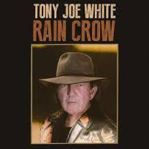 WHITE TONY JOE-RAIN CROW CD *NEW*