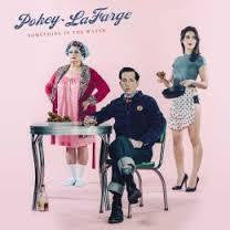 LAFARGE POKEY-SOMETHING IN THE WATER LP *NEW*