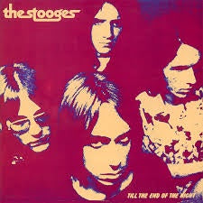 STOOGES THE-TILL THE END OF THE NIGHT LP *NEW*